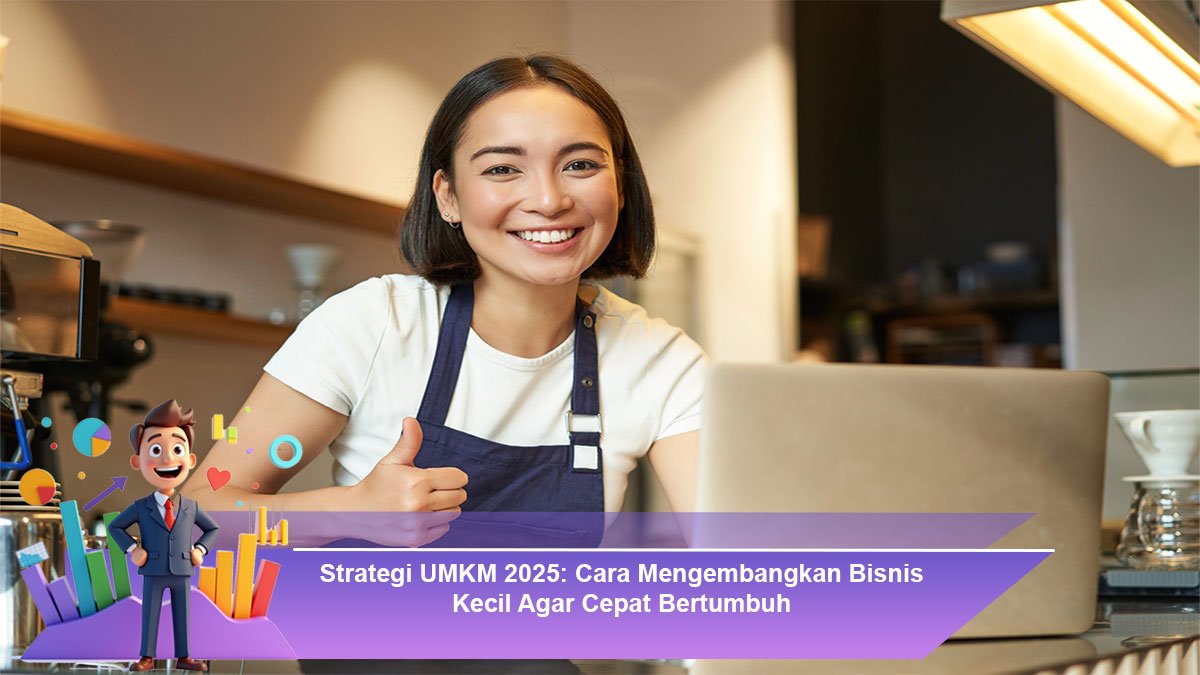 Cara-Mengembangkan-Bisnis-Kecil-Agar-Cepat-Bertumbuh