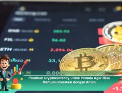 Panduan Cryptocurrency untuk Pemula Agar Bisa Memulai Investasi dengan Aman