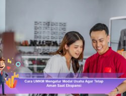 Cara UMKM Mengatur Modal Usaha Agar Tetap Aman Saat Ekspansi