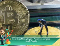 Cara Kerja Mining Crypto: Penjelasan Lengkap untuk Pemula