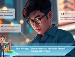 Tips Menjaga Disiplin Investasi Saham Di Tengah Euforia Akhir Tahun