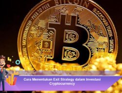 Cara Menentukan Exit Strategy dalam Investasi Cryptocurrency