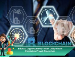 Edukasi Cryptocurrency Token Utility dalam Ekosistem Proyek Blockchain