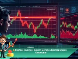 Strategi Investasi Saham Menghindari Keputusan Emosional