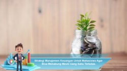 Strategi Manajemen Keuangan Untuk Mahasiswa Agar Bisa Menabung Meski Uang Saku Terbatas