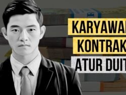 Manajemen Keuangan Untuk Karyawan Kontrak Agar Bisa Menyisihkan Dana Darurat Tepat