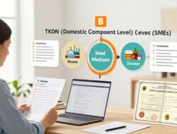 Tips Mengurus Sertifikat TKDN (Tingkat Komponen Dalam Negeri) bagi UMKM